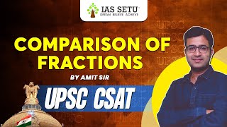 Comparison of Fractions by Amit Sir for UPSC CSE 2025  IAS SETU  csatbyamitgarg upsc iassetu [upl. by Silvestro]