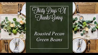 Roasted Pecan Green Beans  30 Days of Thanksgiving [upl. by Windham]