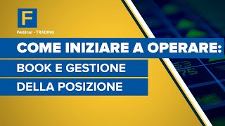 Come iniziare a operare book e gestione della posizione [upl. by Alexandro20]