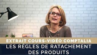 Règles de rattachement des produits  Cours vidéo COMPTALIA [upl. by Okika]