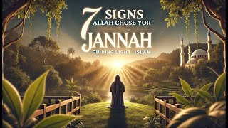 Are You One of the Chosen 7 Signs Allah Has Picked You for Paradise [upl. by Jowett228]