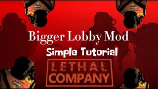 Bigger Lobby Mod Lethal Company Simple Tutorial [upl. by Johnson]