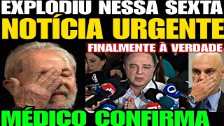 Finalmente a Verdade MÉDICO DE LULA SOLTA UMA BOMBA A VERDADE FOI REVELADA ESQUERDA TÁ PREOCUPA [upl. by Siradal144]