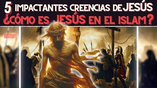 5 Creencias Impactantes de JESÚS en el Islam ¿Cómo es JESÚS en el Corán [upl. by Margie]