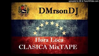 Hora Loca Clasica The Mixtape Venezolana [upl. by Oiluig]