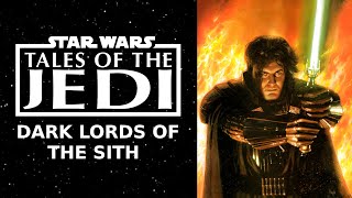 Tales of the Jedi Dark Lords of the Sith  Definitive Edition [upl. by Grider]