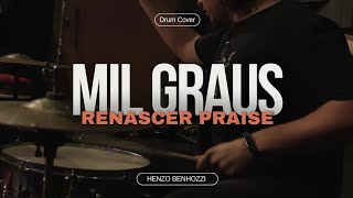 Mil Graus  Renascer Praise  Drum Cover  Henzo Benhozzi amp Banda 🙏❤️ [upl. by Harpole]