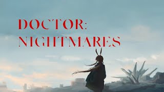 Arknights  Doctor Theme Nightmares [upl. by Iatnohs916]