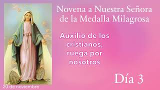 Novena a Nuestra Señora de la Medalla Milagrosa Dia 3 20 de noviembre [upl. by Ranger]