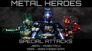 METAL HEROES SPECIAL ATTACKS  HEISEI ERA HD [upl. by Milton757]