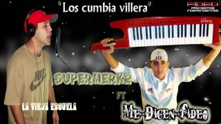 ME DICEN FIDEO FT SUPERMERK2 LOS CUMBIA VILLERA [upl. by Gayler]