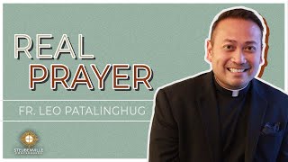 Fr Leo Patalinghug  Real Prayer  Steubenville West Youth Conference [upl. by Larianna]