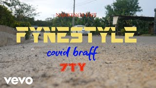 Fyne Style  Covid Braff Official Music Video [upl. by Jonas]