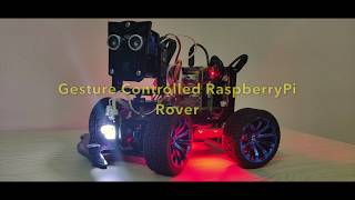 Gesture Controlled Raspberry Pi Rover [upl. by Ecarg481]