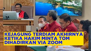 DEBAT PANAS KEJAGUNG VS PENGACARA TOM LEMBONG AKHIRNYA HAKIM MEMINTA TOM DI HADIRKAN VIA ZOOM [upl. by Notak481]