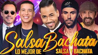 LO MEJOR DE SALSA Y BACHATA  Marc Anthony Enrique Iglesias Romeo Santos Juan Luis Guerra y Mas [upl. by Birmingham673]