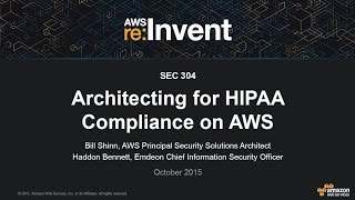 AWS reInvent 2015  SEC304 Architecting for HIPAA Compliance on AWS [upl. by Rainie]