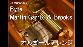 ByteMartin Garrix ＆ Brooks【オルゴール】 [upl. by Elroy131]