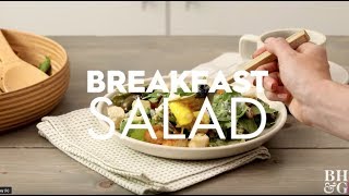 Breakfast Salad  Eat This Now  Better Homes amp Gardens [upl. by Armmat528]