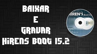 Baixar e Gravar Hirens Boot 152 [upl. by Etennaej]