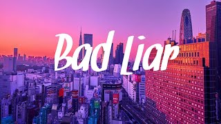 Bad Liar  Imagine Dragons [upl. by Enitsyrhc]