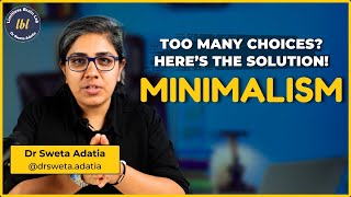 Whats the REAL Secret to Minimalism  Dr Sweta Adatia [upl. by Ashlan]