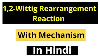 12Wittig Rearrangement Reaction Hindi [upl. by Yoj]