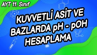 P3  KUVVETLİ ASİT VE BAZLARDA pH  pOH HESAPLAMA [upl. by Elset]