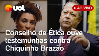 Caso Marielle Conselho de Ética ouve testemunhas no processo de cassação de Chiquinho Brazão [upl. by Alemrac]