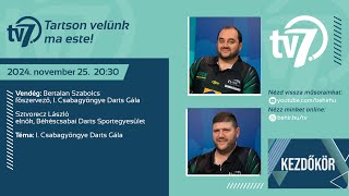 Kezdőkör  I Csabagyöngye Darts Gála  2024 11 25 [upl. by Cletus177]