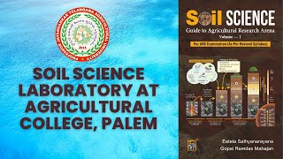 Soil Science Laboratory at Agricultural College Palem II PJTAU II Dr Eetela Sathyanarayana [upl. by Yelraf262]