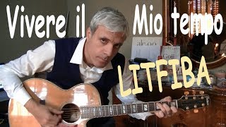 Vivere il mio tempo  Litfiba  Chitarra accordi e tutorial [upl. by Christiano203]