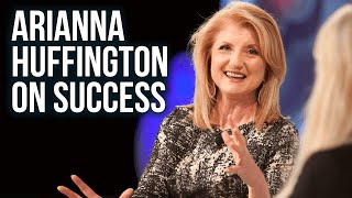 Arianna Huffington on Success [upl. by Berthoud176]