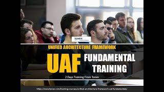 UAF Unified Architecture Framework Training [upl. by Cynde]