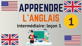 Apprendre langlais Intermédiaire leçon 1 niveau B1 [upl. by Aihtenyc575]