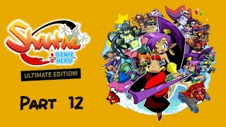 Shantae 12 Genie Hero  Ultimate Edition Part 12  No commentary [upl. by Machutte]