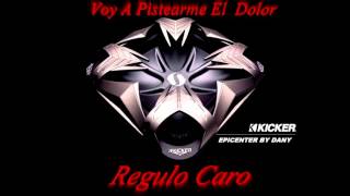 Voy Pistearme El Dolor Regulo Caro Epicenter Bass Bass HD [upl. by Jilleen]