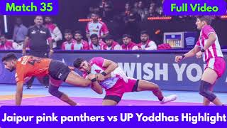 Jaipur pink panthers vs UP Yoddhas pro Kabaddi Full Highlight Video 2024Match 35 [upl. by Assennev]