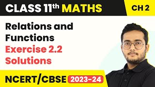 Class 11 Maths Chapter 2  Relations and Functions  Exercise 22 Solutions [upl. by Inva845]