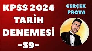 KPSS 2024 TARÄ°H DENEME GERÃ‡EK PROVA 59 kpss2024 kpsstarih kpsstarihdenemesi Ã¶sym [upl. by Elda]