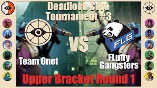 Team One vs Fluffy Gangsters  Deadlock Core Tournament 3 [upl. by Akili547]