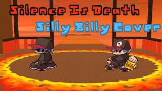 FNF Silence Is Death BF Vs Silly Billy Cover [upl. by Michelsen]