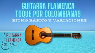 Como tocar colombianas video 1  Guitarra Flamenca [upl. by Schulein]