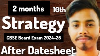 AFTER CBSE BOARD DATE SHEET 202425 2 MOTHS STRATEGY  60 DAYS HARD CHALLENGE  TO SCORE 95  IN [upl. by Suoirad436]