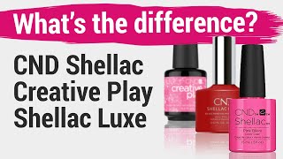 CND SHELLAC  CREATIVE PLAY  SHELLAC LUXE  JAKA JEST RÓŻNICA  WHATS THE DIFFERENCE REVIEW [upl. by Terchie]