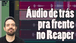 Áudio reverso invertido no Reaper  JOGO RÁPIDO 188 [upl. by Oina]