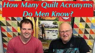 Quilt For Men Episode 3 Quilt Acronyms [upl. by Noskcire]