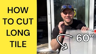 LONG TILE CUTS How to cut 60” tile with a GRINDER [upl. by Fowkes]