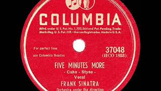 1946 HITS ARCHIVE Five Minutes More  Frank Sinatra his original 1 version [upl. by Eldin]