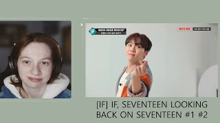 SEVENTEEN REACTION EP 36  IF IF SEVENTEEN looking back on SEVENTEEN 1 amp 2 [upl. by Eiramenna]